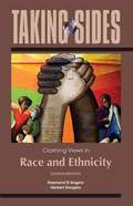 Taking Sides: Clashing Views in Race and Ethnicity (8th Edition)