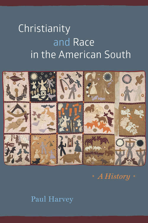 Book cover of Christianity and Race in the American South: A History