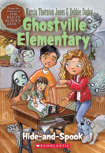 Book cover of Hide-and-Spook (Ghostville Elementary #7)