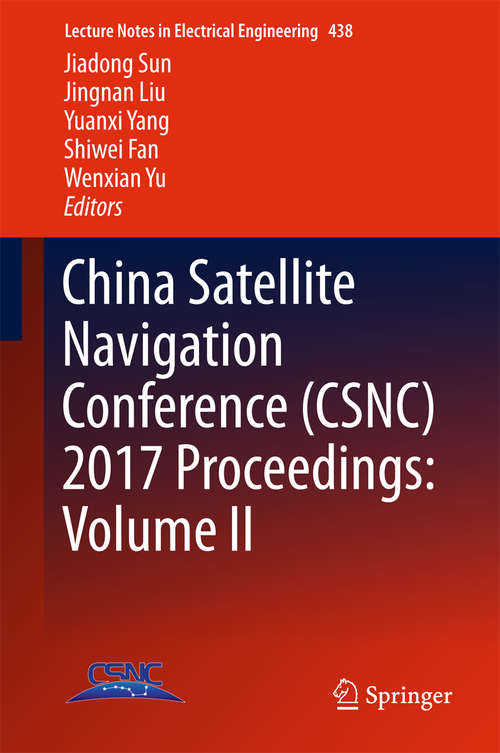 China Satellite Navigation Conference (Lecture Notes in Electrical Engineering #438)