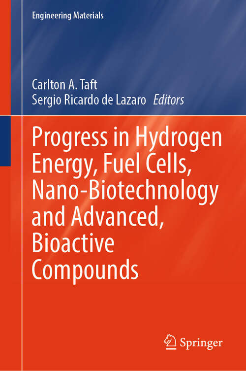 Book cover of Progress in Hydrogen Energy, Fuel Cells, Nano-Biotechnology and Advanced, Bioactive Compounds (Engineering Materials)