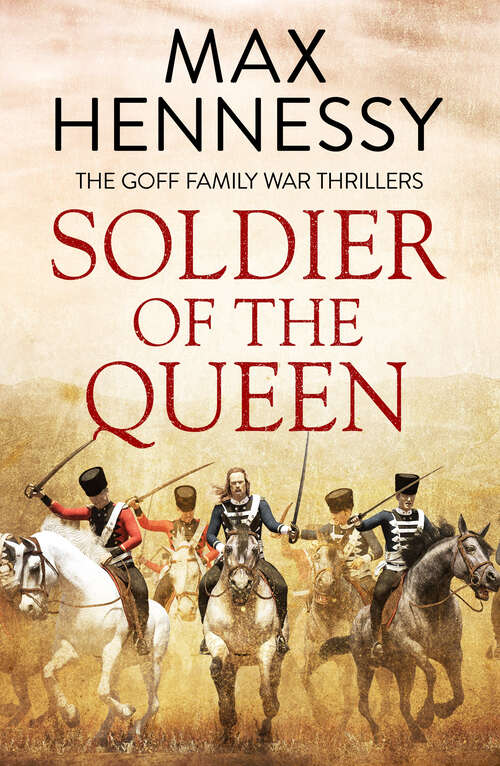 Book cover of Soldier of the Queen (Goff Family War Thrillers)