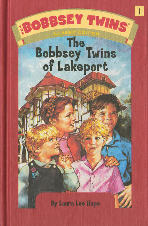 Book cover of Bobbsey Twins 01: The Bobbsey Twins of Lakeport