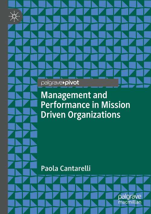 Book cover of Management and Performance in Mission Driven Organizations (1st ed. 2023)