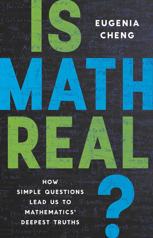 Book cover of Is Math Real?: How Simple Questions Lead Us to Mathematics' Deepest Truths