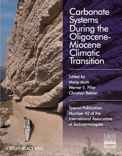 Carbonate Systems During the Olicocene-Miocene Climatic Transition (International Association Of Sedimentologists Series #107)