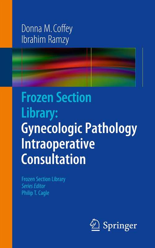 Book cover of Frozen Section Library: Gynecologic Pathology Intraoperative Consultation