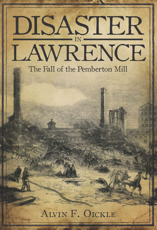 Book cover of Disaster in Lawrence: The Fall of the Pemberton Mill