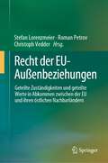 Recht der EU-Außenbeziehungen: Geteilte Zuständigkeiten und geteilte Werte in Abkommen zwischen der EU und ihren östlichen Nachbarländern
