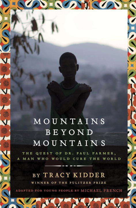 Book cover of Mountains Beyond Mountains (Adapted for Young People): The Quest of Dr. Paul Farmer, A Man Who Would Cure the World