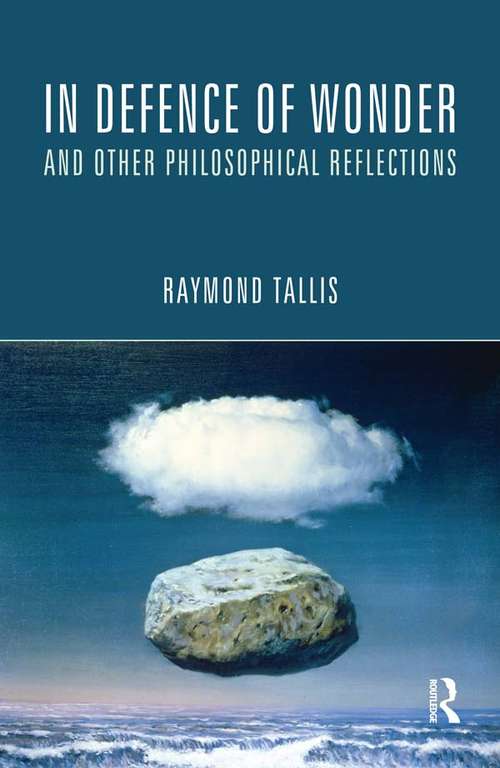 In Defence of Wonder and Other Philosophical Reflections