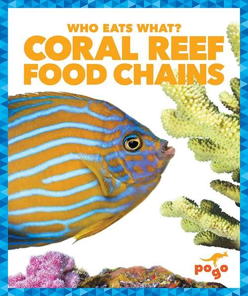 Book cover of Coral Reef Food Chains (Who Eats What?)
