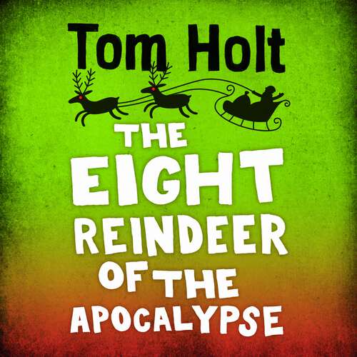Book cover of The Eight Reindeer of the Apocalypse: A J. W. Wells Novel