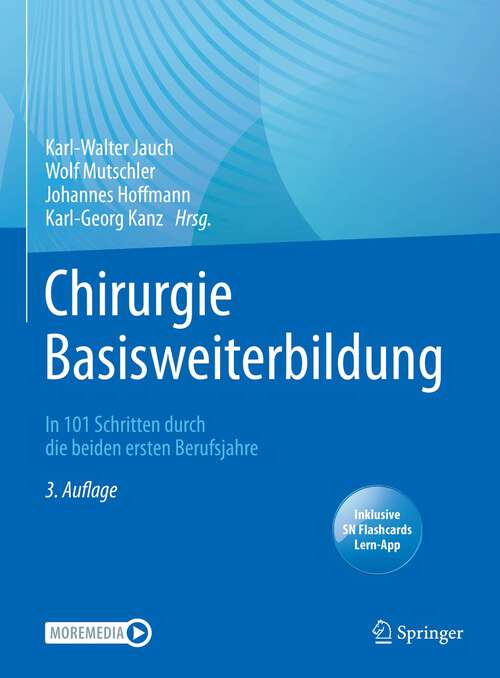 Book cover of Chirurgie Basisweiterbildung: In 101 Schritten durch die beiden ersten Berufsjahre (3. Aufl. 2022)