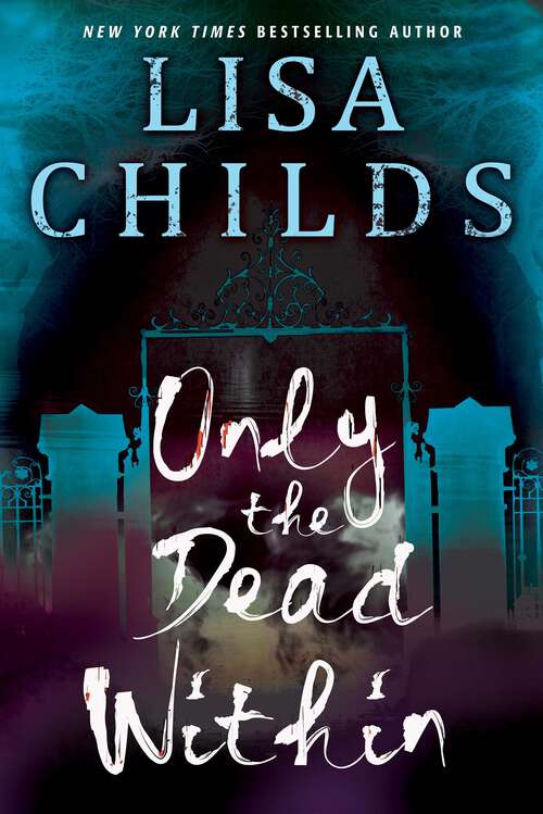 Book cover of Only the Dead Within (The Grave Diggers)
