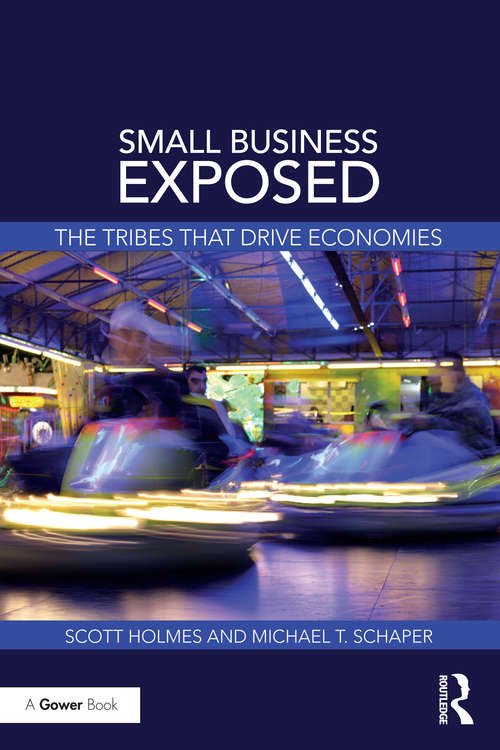 Book cover of Small Business Exposed: The Tribes That Drive Economies