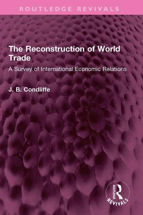 Book cover of The Reconstruction of World Trade: A Survey of International Economic Relations (Routledge Revivals)