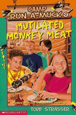 Book cover of Mutilated Monkey Meat  (Camp Run-A-Muck #2)