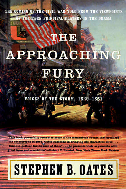 Book cover of The Approaching Fury: Voices of the Storm, 1820-1861