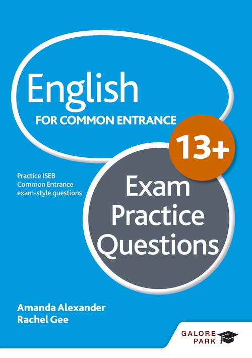 Book cover of English for Common Entrance at 13+ Exam Practice Questions (for the June 2022 exams)