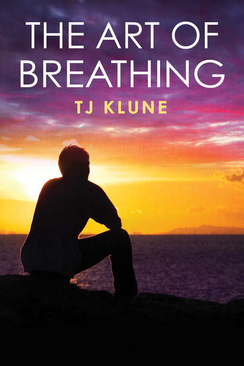 The Art of Breathing (Bear, Otter, and the Kid Chronicles #3)