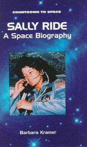 Sally Ride: A Space Biography