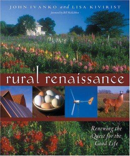 Rural Renaissance: Renewing The Quest For The Good Life