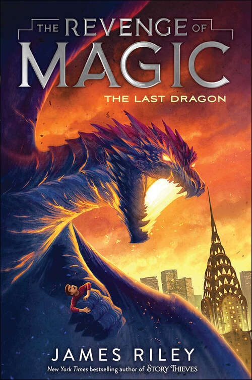 Book cover of The Last Dragon: The Revenge Of Magic; The Last Dragon; The Future King; The Timeless One; The Chosen One (The Revenge of Magic #2)