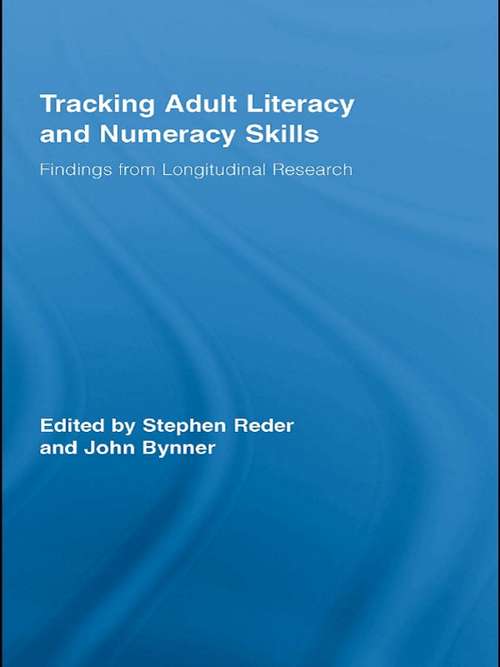 Tracking Adult Literacy and Numeracy Skills: Findings from Longitudinal Research (Routledge Research in Education)