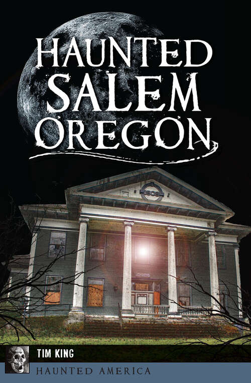 Book cover of Haunted Salem, Oregon (Haunted America)