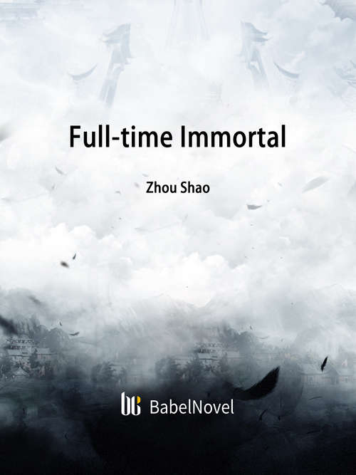 Book cover of Full-time Immortal: Volume 2 (Volume 2 #2)