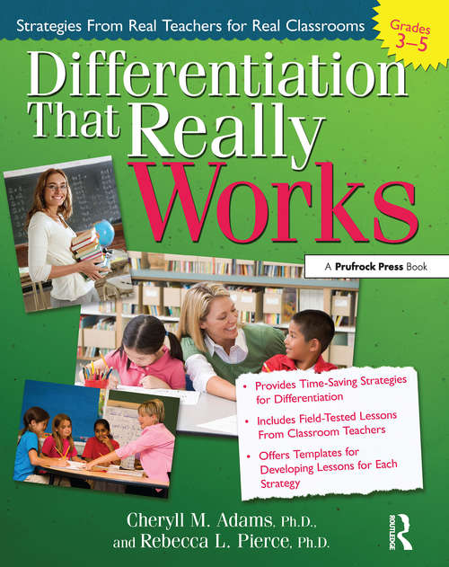 Differentiation That Really Works: Strategies From Real Teachers for Real Classrooms (Grades 3-5)