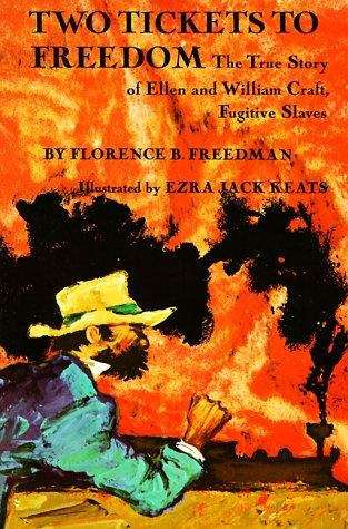 Book cover of Two Tickets to Freedom: The True Story of Ellen and William Craft, Fugitive Slaves