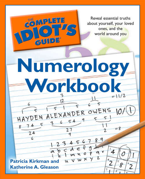 Book cover of The Complete Idiot's Guide Numerology Workbook: Reveal Essential Truths About Yourself, Your Loved Ones, and the World Around Yo