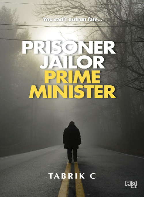 Book cover of Prisoner, Jailor, Prime Minister