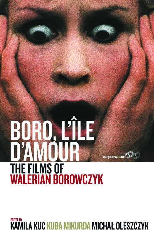 Book cover of Boro, L'Île d'Amour: The Films of Walerian Borowczyk