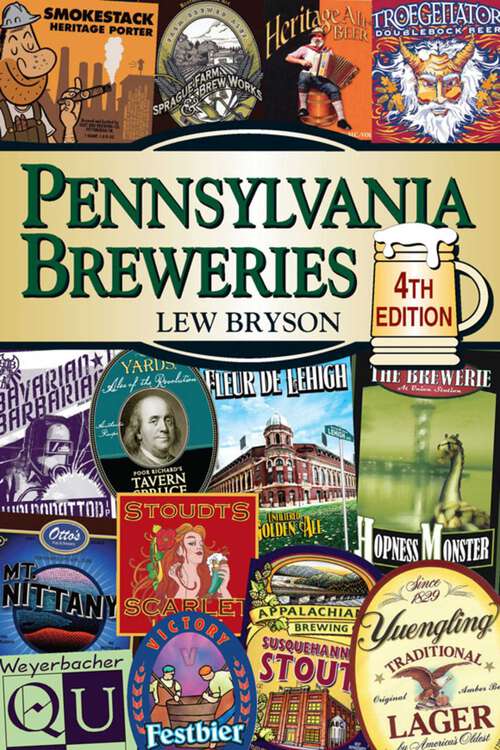 Book cover of Pennsylvania Breweries (4th Edition) (Breweries Series)