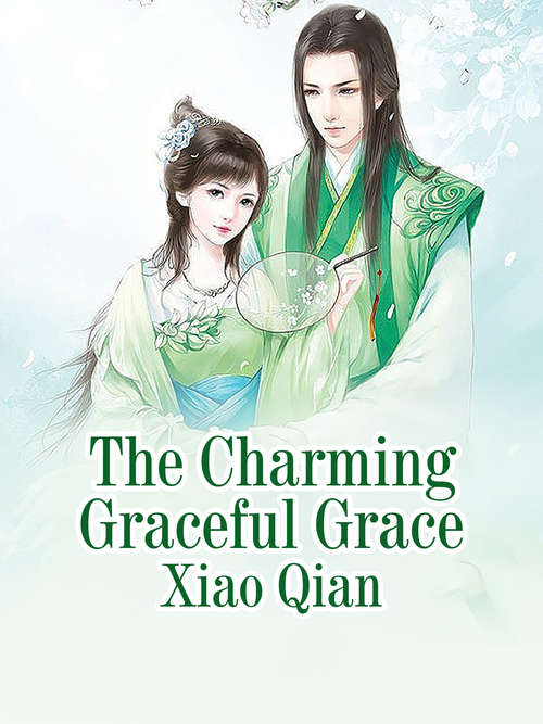 The Charming Graceful Grace: Volume 1 (Volume 1 #1)