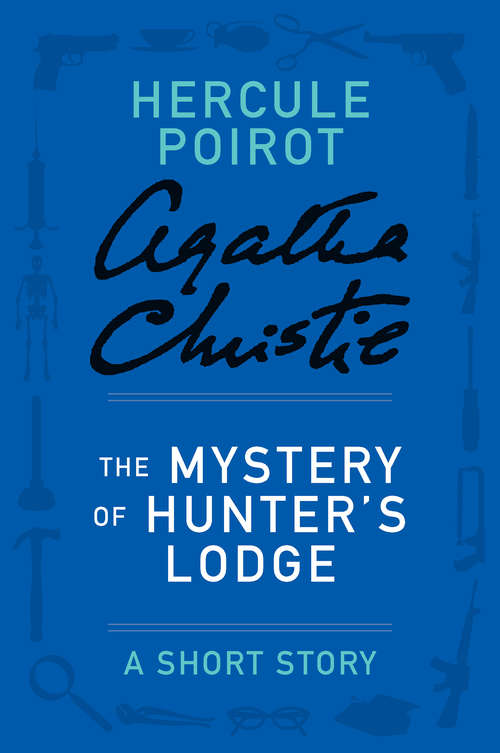 Book cover of The Mystery of Hunter's Lodge: A Hercule Poirot Story
