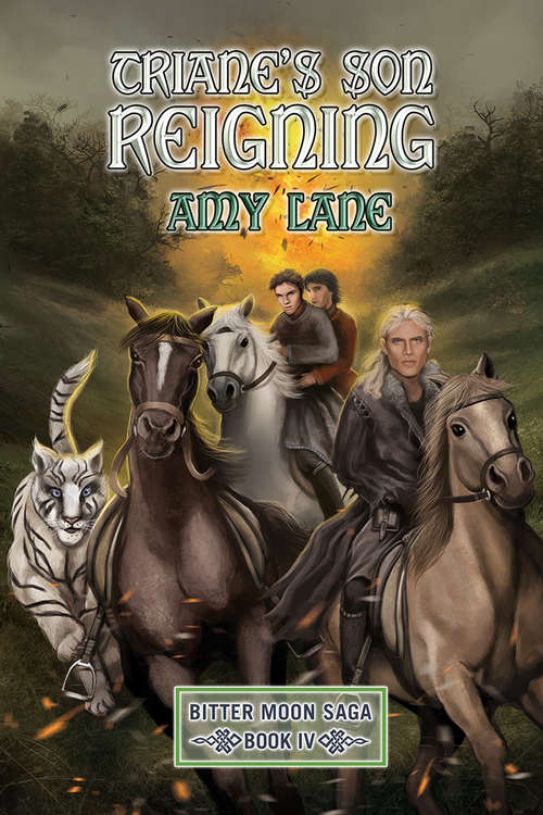 Book cover of Triane's Son Reigning (2) (Bitter Moon Saga: Bk. 4)