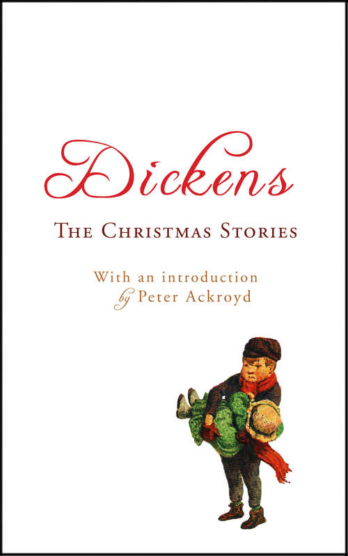 Book cover of The Christmas Stories: with an introduction by Peter Ackroyd