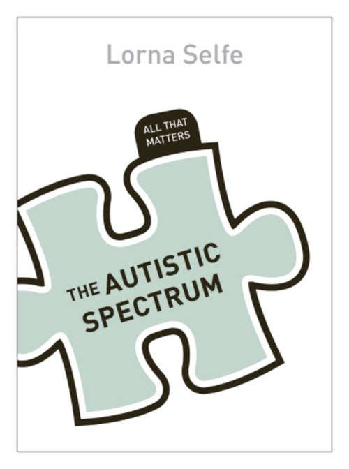 Book cover of The Autistic Spectrum: All That Matters