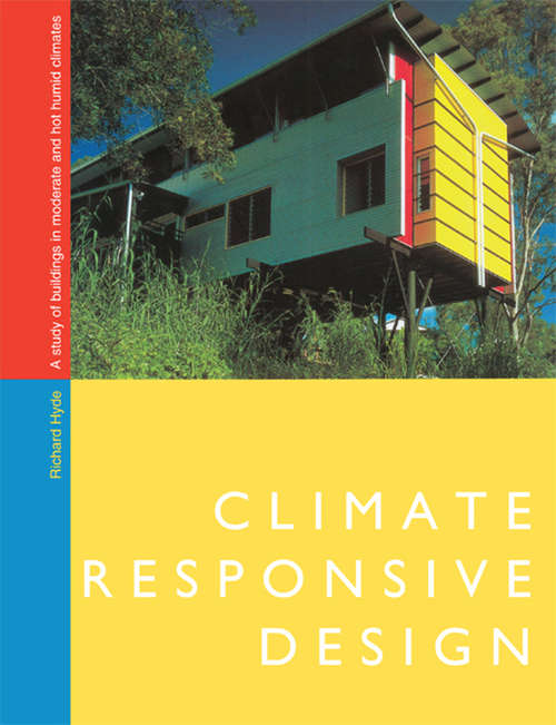 Book cover of Climate Responsive Design: A Study of Buildings in Moderate and Hot Humid Climates