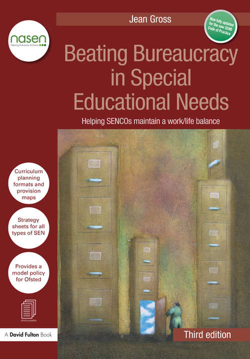 Beating Bureaucracy in Special Educational Needs: Helping SENCOs maintain a work/life balance (nasen spotlight)