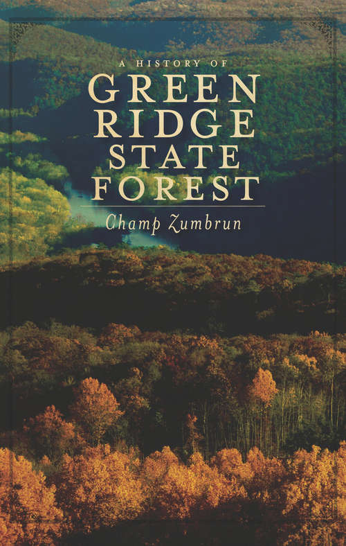 Book cover of A History of Green Ridge State Forest