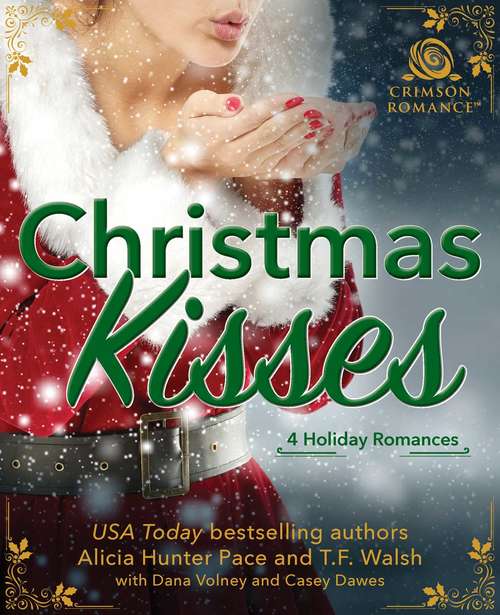 Christmas Kisses: 4 Holiday Romances