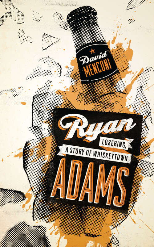 Book cover of Ryan Adams: Losering, A Story of Whiskeytown