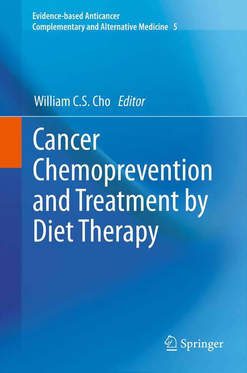 Book cover of Cancer Chemoprevention and Treatment by Diet Therapy (Evidence-based Anticancer Complementary and Alternative Medicine #5)