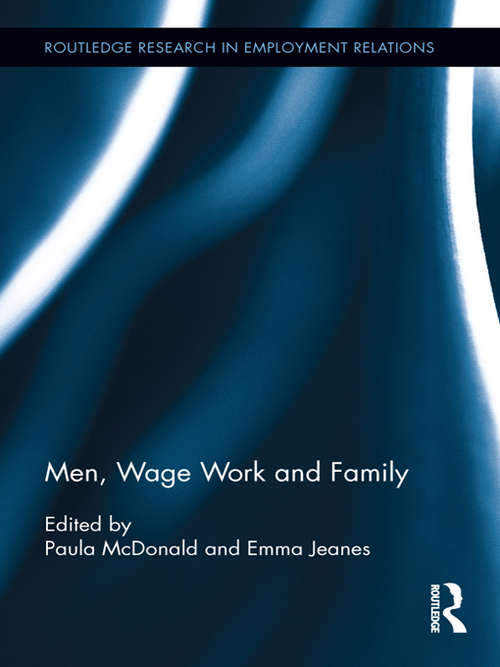 Men, Wage Work and Family (Routledge Research in Employment Relations)