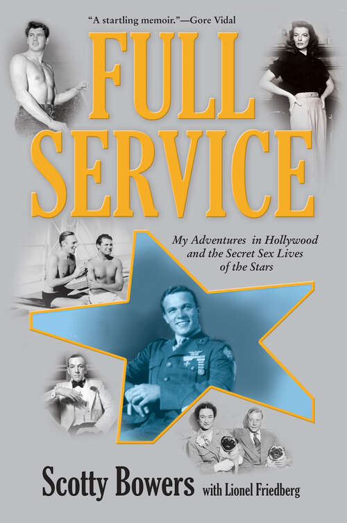 Book cover of Full Service: My Adventures in Hollywood and the Secret Sex Lives of the Stars